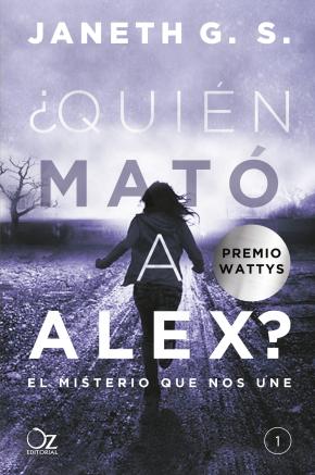 ¿quien Mato A Alex?: El Misterio Que Nos Une
