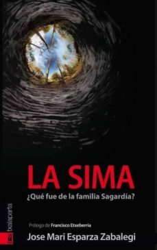 La Sima ¿que Fue De La Familia Sagardia?