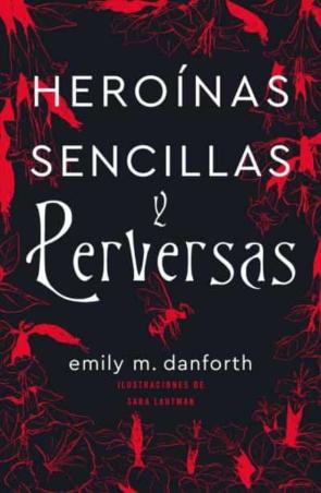 Heroinas Sencillas Y Perversas