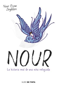 Nour: La Historia Real De Una Niña Refugiada