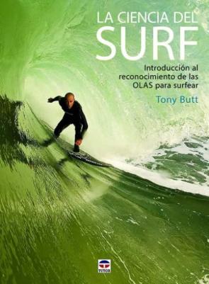 La Ciencia Del Surf: Introduccion Al Reconocimiento De Las Olas Para Surfear