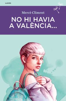 No Hi Havia A València…