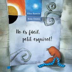 No és Fàcil, Petit Esquirol!