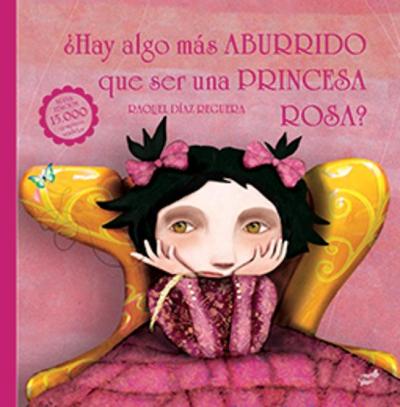 ¿Hay Algo Mas Aburrido Que Ser Una Princesa Rosa? Ed Aniversario