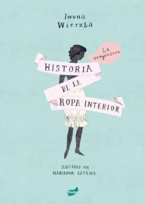 La Vergonzosa Historia De La Ropa Interior