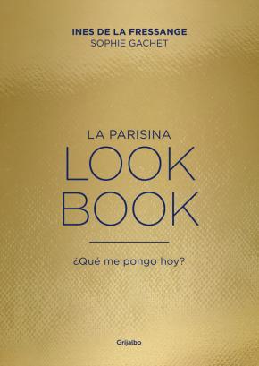 La Parisina. Lookbook: ¿que Me Pongo Hoy?
