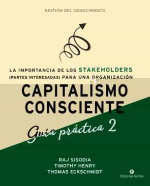 Capitalismo Consciente – Guia Practica Stakeholders