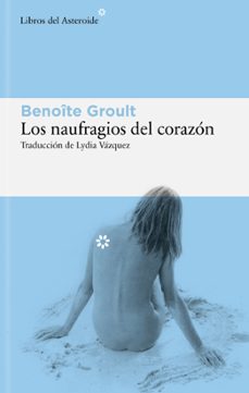 Los Naufragios Del Corazón