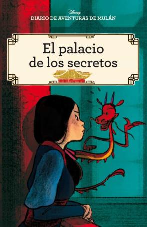 Diario De Aventuras De Mulan. El Palacio De Los Secretos (Comic)