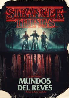 Stranger Things: Mundos Del Revés. La Guía Oficial