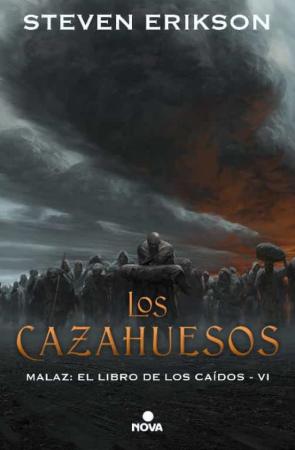 Los Cazahuesos (Saga Malaz: El Libro De Los Caídos 6) en pdf