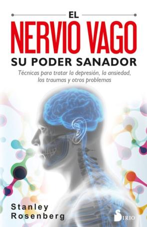 El Nervio Vago. Su Poder Sanador El Nervio Vago. Su Poder Sanador