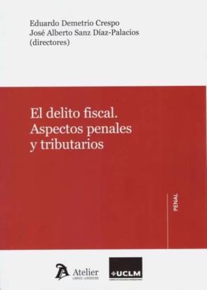 El Delito Fiscal.aspectos Penales Y Tributarios