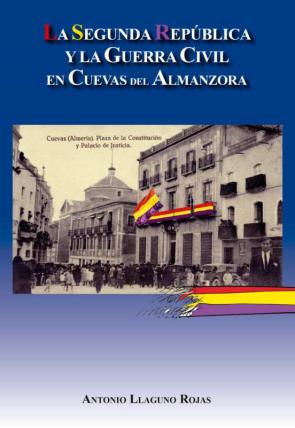 La Segunda Republica Y La Guerra Civil En Cuevas Del Almanzora