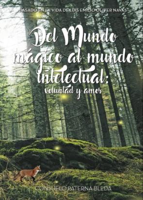 Del Mundo Magico Al Mundo Intelectual: Voluntad Y Amor en pdf