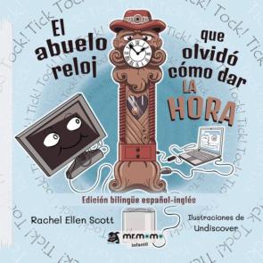 El Abuelo Reloj Que Olvido Como Dar La Hora
