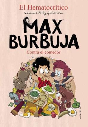 Max Burbuja 4 – Contra El Comedor