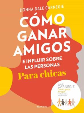 Libro Cómo Ganar Amigos E Influir Sobre Las Personas Para Chicas en PDF