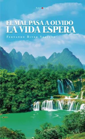 El Mal Pasa A Olvido La Vida Espera