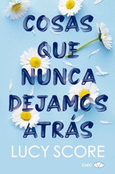 Cosas Que Nunca Dejamos Atrás
