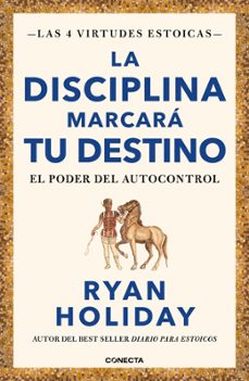 La Disciplina Marcará Tu Destino (las 4 Virtudes Estoicas 2)