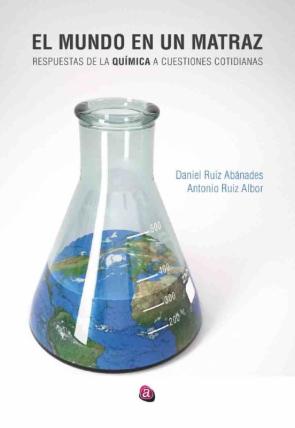 El Mundo En Un Matraz. Respuestas De La Química A Cuestiones Coti Dianas