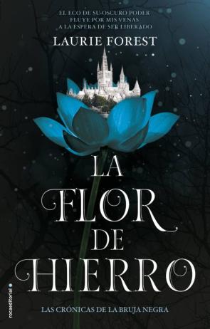 La Flor De Hierro (Las Crónicas De La Bruja Negra 2) en pdf