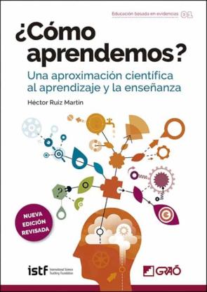 ¿Como Aprendemos?: Una Aproximacion Cientifica Al Aprendizaje Y La Enseñanza ¿Como Aprendemos?: Una Aproximacion Cientifica Al Aprendizaje Y La Enseñanza