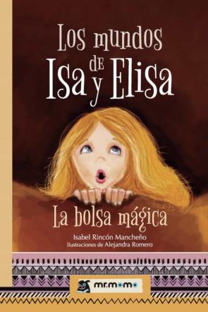Los Mundos De Isa Y Elisa. La Bolsa Magica