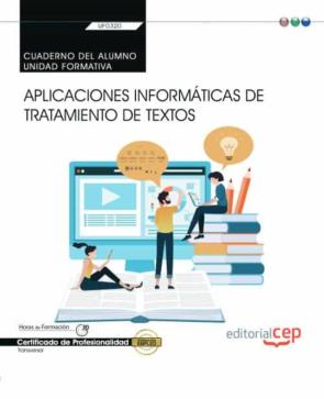 (Transversal: Uf0320) Cuaderno Del Alumno. Aplicaciones Informáticas De Tratamiento De Textos                            Certificados De Profesionalidad