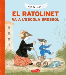 El Ratolinet Va A L’escola Bressol