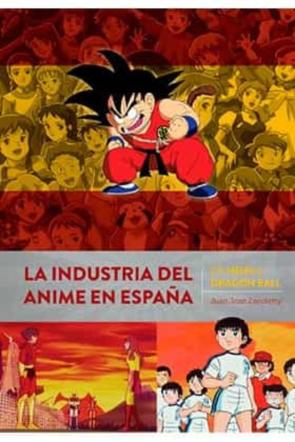 La Industria Del Anime En España: De Heidi A Dragon Ball