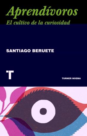 Aprendivoros: Como Cultivar La Curiosidad