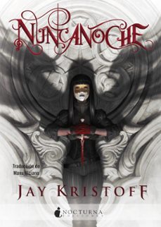 Nuncanoche (crónicas De Nuncanoche 1)