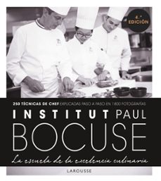 Institut Paul Bocuse. La Escuela De La Excelencia Culinaria