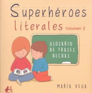 Superhéroes Literales 2. Glosario De Frases Hechas