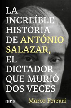 La Increíble Historia De António Salazar, El Dictador Que Murió Dos Veces.