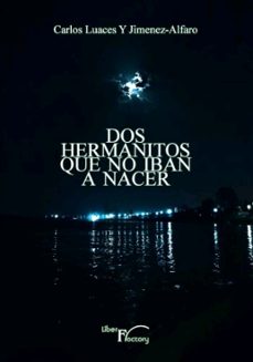 Dos Hermanitos Que No Iban A Nacer