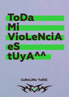Toda Mi Violencia Es Tuya