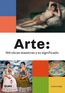 Arte: 100 Obras Maestras Y Su Significado