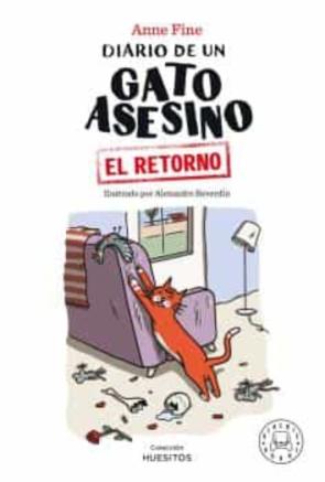 Diario De Un Gato Asesino. El Retorno (Coleccion Huesitos)