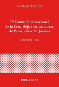 El Comité Internacional De La Cruz Roja Y Las Matanzas De Paracuellos Del Jarama