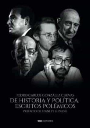 De Historia Y Politica. Escritos Polemicos