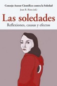 Las Soledades: Reflexiones, Causas Y Efectos
