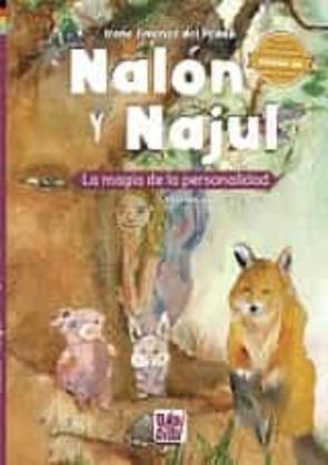 Nalóo Y Najul. La Magia De La Personalidad