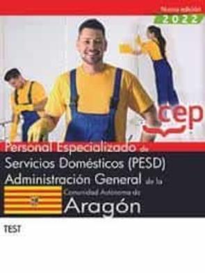 Personal Especializado De Servicios Domésticos (Pesd). Administración General De La Comunidad Autónoma De Aragón. Test