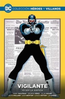 Colección Héroes Y Villanos 67. Vigilante, Yo Soy La Justicia