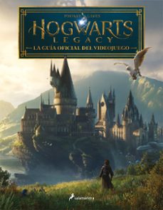 Hogwarts Legacy: La Guía Oficial Del Videojuego