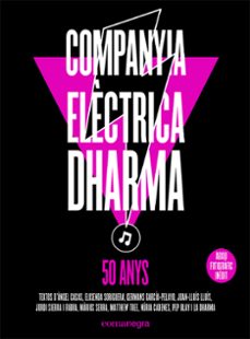 Companyia Electrica Dharma: 50 Anys