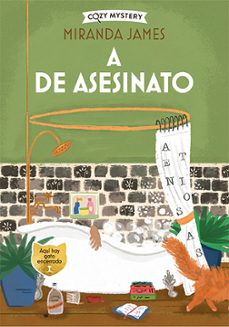 A De Asesinato (serie Misterios Felinos 3) (colección Cozy Mystery)